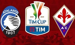 Nhận định bóng đá Cúp QG Italia 2018-19 giữa Atalanta vs Fiorentina