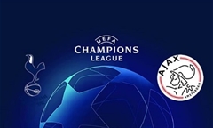 Nhận định bóng đá Champions League: Tottenham vs Ajax