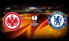 Nhận định bóng đá Europa League 2018-19 giữa Frankfurt vs Chelsea
