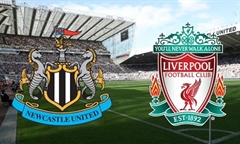 Nhận định bóng đá (04/05/19): Newcastle vs Liverpool