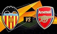Nhận định bóng đá Europa League (09/05/19): Valencia vs Arsenal