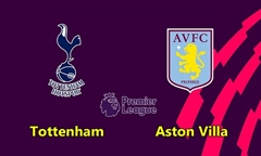 Soi kèo bóng đá Premier League 2019-20 giữa Tottenham vs Aston Villa