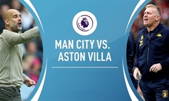 Nhận định bóng đá Premier League 2019/2020 giữa Man City vs Aston Villa