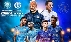 Nhận định bóng đá Premier League 2019/20: Man City vs Chelsea