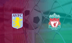Tip bóng đá 17/12/19: Aston Villa vs Liverpool