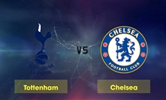 Tip bóng đá 22/12/19: Tottenham vs Chelsea