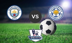 Tip bóng đá 21/12/19: Man City vs Leicester