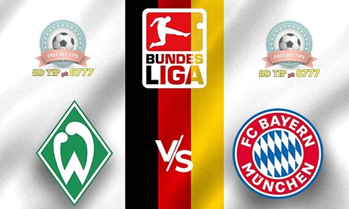 Nhận định bóng đá Bundesliga: Werder Bremen vs Bayern Munich
