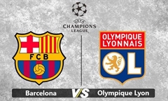 Nhận định bóng đá Champions League 2018-19 giữa Barcelona vs Lyon