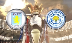 Tip bóng đá 08/12/19: Aston Villa vs Leicester