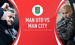 Nhận định bóng đá Carabao Cup giữa Man Utd vs Man City