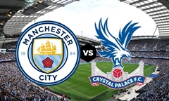 Nhận định bóng đá Premier Legue 2019/20: Man City vs Crystal Palace