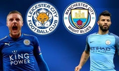 Nhận định bóng đá Premier League 2019/20: Leicester vs Man City