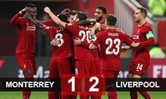 Video bóng đá FIFA Club World Cup 2019: Monterrey 1-2 Liverpool